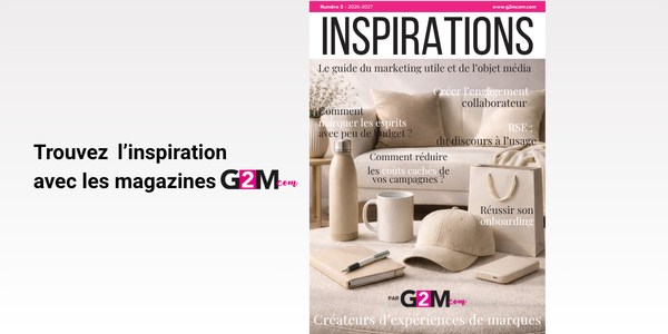 Quel objet publicitaire choisir ? Découvrez les magazines G2Mcom pour trouver l’inspiration